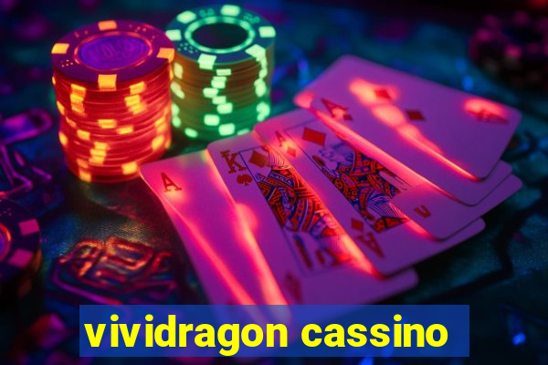 vividragon cassino